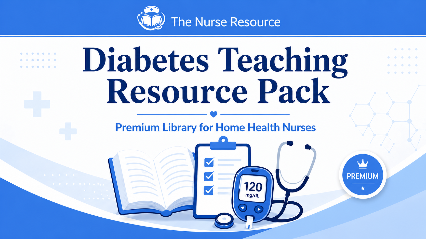 Diabetes Teaching Resource Pack for Home Health Nurses