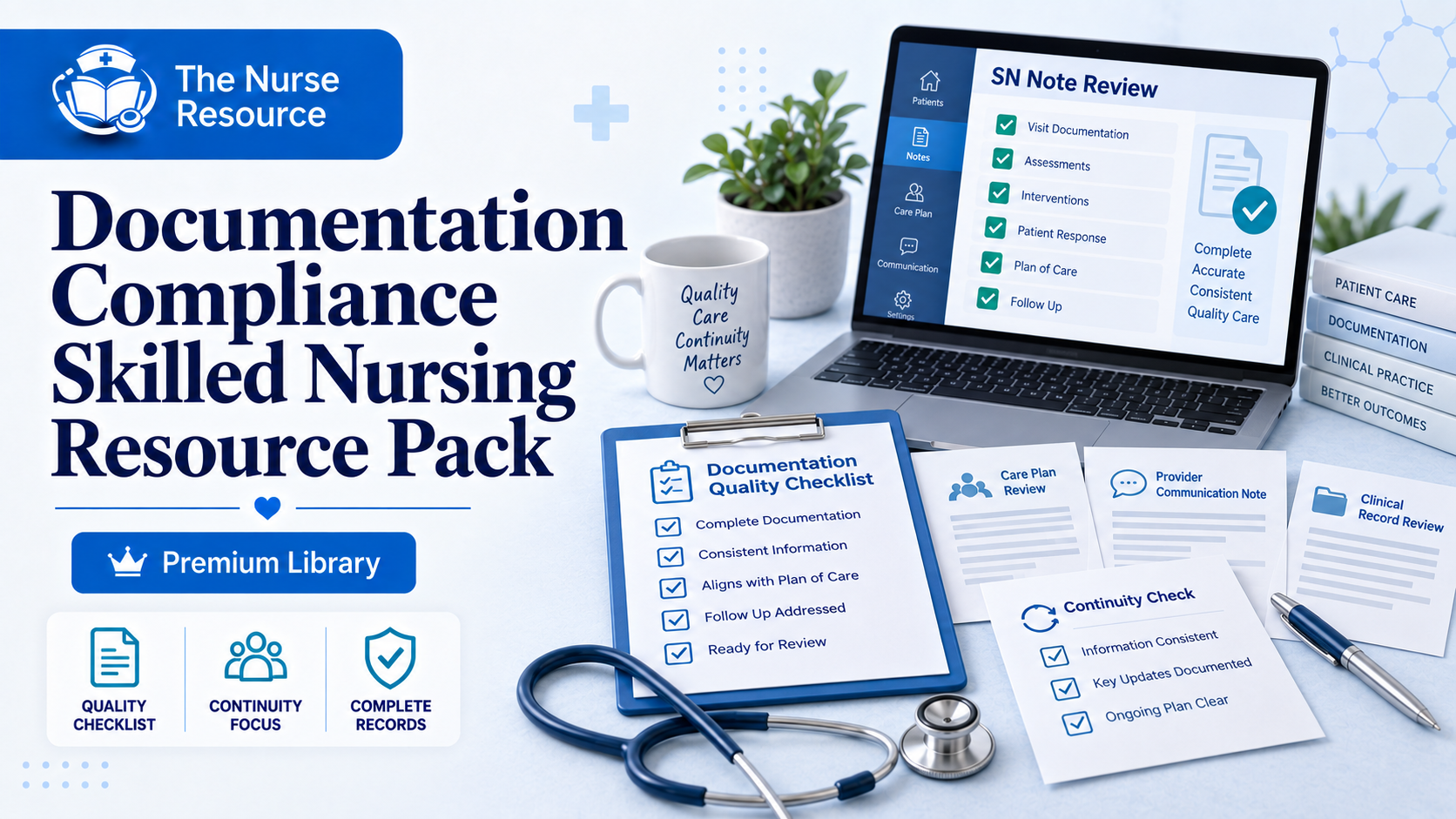 Documentation Compliance Skilled Nursing Resource Pack for Home Health Nurses